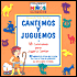 Cantemos y Juguemos