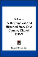 Belcoda: A Biographical and Historical Story of a Country Church (1920)