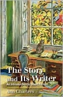 The Story and Its Writer: An Introduction to Short Fiction