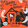 Ghosts in the House!
