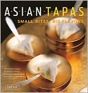 Asian Tapas: Small Bites, Big Flavors