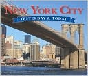 New York City Yesterday and Today