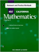Holt Mathematics California: Homework and Practice Workbook Course 2