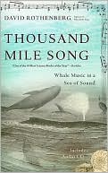 Thousand Mile Song: Whale Music in a Sea of Sound