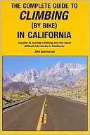 The Complete Guide to Climbing (by Bike) in California by John Summerson: Book Cover