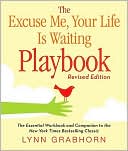 The Excuse Me, Your Life Is Waiting Playbook