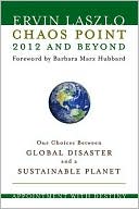 Chaos Point 2012 and Beyond: Appointment with Destiny