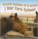 download Escucho Animales De La Granja (I Hear Farm Animals) book