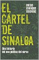 El cartel de Sinaloa: Una historia del uso politico del narco