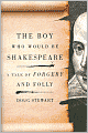 The Boy Who Would Be Shakespeare: A Tale of Forgery and Folly