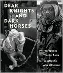 Dear Knights and Dark Horses