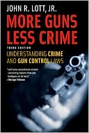 More Guns, Less Crime by John R. Lott Jr.: Book Cover