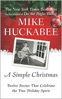 A Simple Christmas: Twelve Stories that Celebrate the True Holiday Spirit