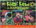 Kids' Kew: A Children's Guide - Second Edition