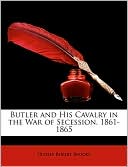 Butler and His Cavalry in the War of Secession, 1861-1865