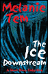 The Ice Downstream