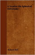 A Treatise on Spherical Astronomy