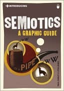 Introducing Semiotics: A Graphic Guide