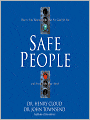 Safe People: How to Find Relationships That Are Good for You and Avoid Those That Aren't