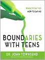 Boundaries with Teens: When to Say Yes, How to Say No