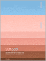 Sex God: Exploring the Endless Connections between Sexuality and Spirituality