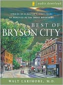 Best of Bryson City Tales: Stories of a Doctor's First Years of Practice in the Smoky Mountains