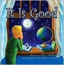 It Is Good