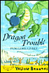 Dragon Trouble