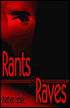 Rants and Raves