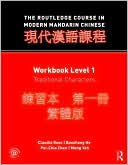 The Routledge Course in Modern Mandarin Chinese: Workbook Level 1, Traditional Characters