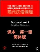 The Routledge Course in Modern Mandarin Chinese: Textbook Level 1, Simplified Characters