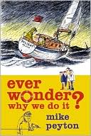 download Ever Wonder Why We Do It? book