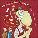 Horace and Morris Say Cheese (Which Makes Dolores Sneeze!)