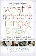 What If Someone I Know Is Gay?: Answers to Questions About What It Means to Be Gay and Lesbian