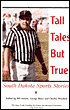 Tall Tales but True: South Dakota Sports Stories