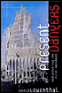 Present Dangers: Rediscovering the First Amendment