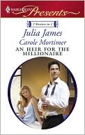 An Heir for the Millionaire: The Greek and the Single Mom\The Millionaire's Contract Bride