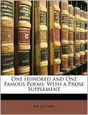 One Hundred and One Famous Poems: With a Prose Supplement