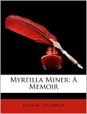 Myrtilla Miner: A Memoir