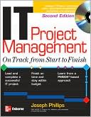 It Project Management: On Track from Start to Finish, Second Edition