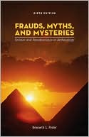 download Frauds, Myths, and Mysteries : Science and Pseudoscience in Archaeology book
