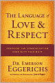 The Language of Love and Respect: Cracking the Communication Code with Your Mate