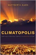 Climatopolis: How Our Cities Will Thrive in the Hotter Future
