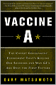 Vaccine A: The Covert Government Experiment That's Killing Our Soldiers--and Why GI's Are Only the First Victims