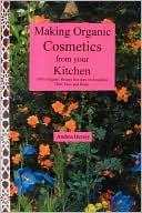 download Making Organic Cosmetics From Your Kitchen book