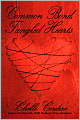 Common Bond, Tangled Hearts
