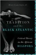 Tradition and the Black Atlantic: Critical Theory in the African Diaspora