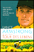 Lance Armstrong Tour des Lebens