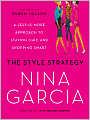 The Style Strategy: A Less-Is-More Approach to Staying Chic and Shopping Smart