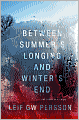 Between Summer's Longing and Winter's End: The Story of a Crime